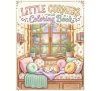 Little Corners Coloring Book: Bold and Easy Designs of Cozy Hygge Spaces, Super Cute Rooms, and Peaceful Reading Nooks for Mindfulness, Relaxation, and Stress Relief for Adults, Teens, and Kids