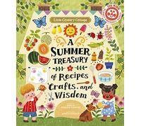 Little Country Cottage: A Summer Treasury of Recipes, Crafts and Wisdom