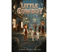 Little Cowboy: Illustrated Mystery Adventure Chapter Books for 3rd Graders