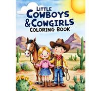 Little Cowboys & Cowgirls Coloring Book (Fun & Easy Coloring Books For Kids)