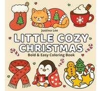 Little Cozy Christmas Bold & Easy Coloring Book: Holiday Designs for Adults Teens Kids and Seniors