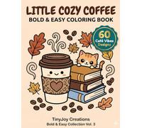 Little Cozy Coffee: Bold & Easy Coloring Book with 60 Relaxing Designs of Café Vibes, Books, Rain, and Sweet Treats (TinyJoy Bold & Easy Coloring Collection)