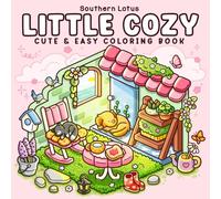 Little Cozy: Coloring Book for Adults and Teens Featuring Hygge Corners and Pocket Spaces, Easy and Cute Designs for Relaxation and Chill (Cute & Easy Coloring)
