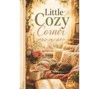 Little Cozy Corner: Coloring Book for Adults and Teens: 24 Cute Hygge Spaces for Relaxation, Stress Relief and Creative Fun