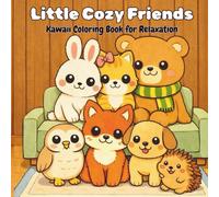Little Cozy Friends: Kawaii Coloring Book for Relaxation