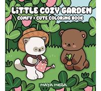 Little Cozy Garden Comfy and Cute Coloring Book: 30 Bold and Easy Animals, Nature and Flowers to Color for Adults and Children