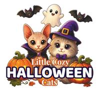 Little Cozy Halloween Cats: 48 Cute & Easy Coloring Pages with Adorable Cats, Friendly Ghosts, Pumpkins, Cozy Magic & Autumn Fun for Kids and Adults (Cozy Halloween Collection)