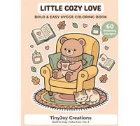 Little Cozy Love: Bold & Easy Hygge Coloring Book: 60 Adorable and Relaxing Designs for Adults and Teens - Simple Large Print Art for Stress Relief ... (TinyJoy Bold & Easy Coloring Collection)