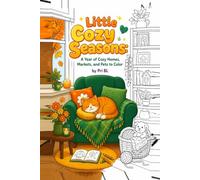 Little Cozy Seasons: A Year of Cozy Homes, Markets, and Pets to Color