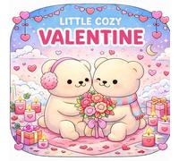 LITTLE COZY VALENTINE: Cute & Cozy Valentine Coloring Book with Romantic Scenes and Kawaii Animal Couples (Little cozy collection)