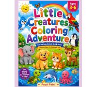 Little Creatures Coloring Adventure: Fun and Easy Animal, Bird & Ocean Coloring Pages for Kids Ages 3-6