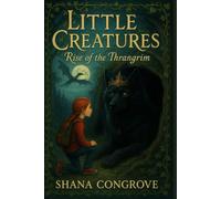 Little Creatures: Rise of the Thrangrim