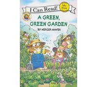 Little Critter: A Green, Green Garden: A Springtime Book For Kids (Little Critter: My First I Can Read)