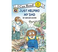 Little Critter: Just Helping My Dad: 123 (Mercer Mayer's Little Critter: My First I Can Read)