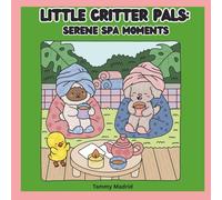 Little Critter Pals: Serene Spa Moments: Cute and Comfy Coloring Book for Adults (Little Critter Pals Coloring Books)