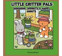 Little Critter Pals: Sunshine, Sprouts & Happy Shouts: Coloring Book for Adults & Teens Featuring Adorable Animals For Stress Relief (Little Critter Pals Coloring Books)