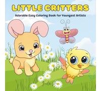 Little Critters: Adorable Easy Coloring Book for Youngest Artists