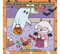 Little Critters Spooky Halloween: Spooky-Cute Halloween Coloring Book for all ages filled with Charming Critters, Pumpkins, Costumes, Ghosts, and Seasonal Fun