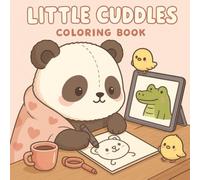 Little Cuddles: A Cute and Easy Coloring Book for Adults and Teens Featuring Adorable Cozy Moments for Relaxation and Fun