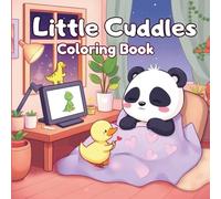 Little Cuddles Coloring Book: Adorable Animals and Sweet Scenes for Kids