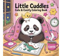 Little Cuddles: Cute and comfy Coloring Book for Adults and Teens Featuring Cute Animal Characters with Easy and Simple Designs for Relaxation