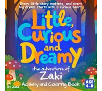 Little, Curious, and Dreamy: The Adventures of Zaki