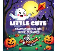 Little Cute Halloween Coloring Book For Kids & Parents !: Spooky Fun Adventures to Color Together!