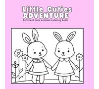 Little Cuties ADVENTURE: Different cute animals coloring book