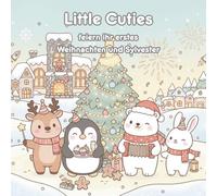 Little Cuties - feiern ihr erstes Weihnachten & Silvester - Ausmalbuch für KInder ab 1 Jahr mit 54 Bildern