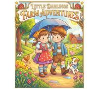 Little Darlings Farm Adventures: A Wholesome Country Coloring Book of Sweet Farmyard Moments and Childhood Joy