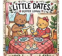 LITTLE DATES: A Charming Bold Line Coloring Book of Cute Animals in Cozy Scenes for Adults & Teens to Color