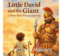 Little David and the Giant (Bible Stories for Little Hearts)