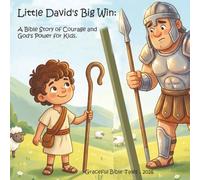 Little David's Big Win: A Bible Story of Courage and God's Power for Kids. Includes Tracing, Coloring Activities and Facts.