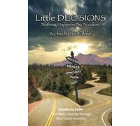 Little Decisions: Nothing Happens By Accident