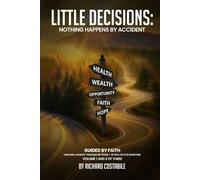 Little Decisions: Nothing Happens by Accident