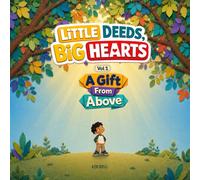 Little Deeds, Big Hearts: A Gift From Above