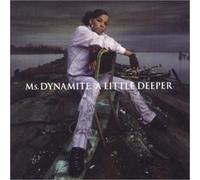 Little Deeper by Ms Dynamite