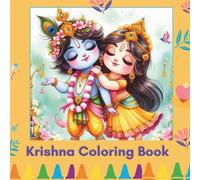 Little Devotee Coloring Book: Radha- Krishna: A Spiritual Coloring Journey with Krishna, Radha Rani & Vrindavan Friends