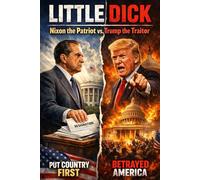 Little Dick: The Contrast Between Nixon and Trump