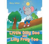 Little Dilly Doo and Lilly Frog Too