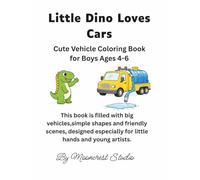 Little Dino Loves Cars: Cute Vehicle Coloring Book For Boys Ages 4-6