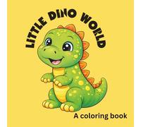Little Dino World: A kids coloring book