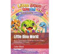Little Dino World: My First Coloring Adventure for Kids Ages 2-4+, Cute & Toddler Friendly Dinosaur Coloring Book