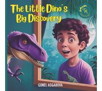 Little Dino's Big Discovery: A Funny Adventure About Hygiene, Water Care, and Healthy Habits (Tiny Tales, Great Habits series)