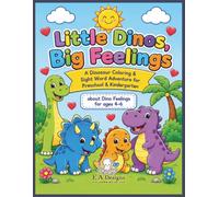 Little Dinos, Big Feelings: A Dinosaur Activity & Sight Word Workbook for Preschool and Kindergarten | Social-Emotional Learning, Feelings, Friendship, Kindness, Gratitude & Bravery for Ages 4-6