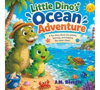 Little Dino's Ocean Adventure: A adventurous story about little Dino exploring ocean
