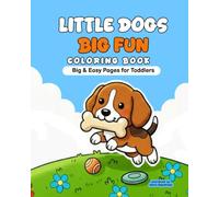 Little Dogs Big Fun: Coloring book Easy Pages For Toddlers