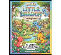 Little Dragon Coloring Book for Kids: Fun and Easy Toddler Coloring Pages with Cute Dragons | Simple Big Illustrations for Boys & Girls Aged 2-5