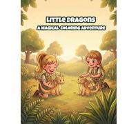Little Dragons: A Magical Coloring Adventure (Baby Animal Adventures Collection)