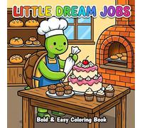 Little Dream Jobs Coloring Book: Cute Working Animals in Cozy Job Scenes Coloring Book for For Kids Teens and Adults
